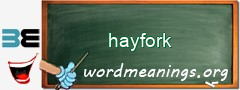 WordMeaning blackboard for hayfork